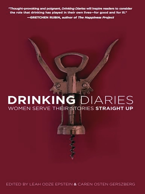 Title details for Drinking Diaries by Caren Osten Gerszberg - Available
